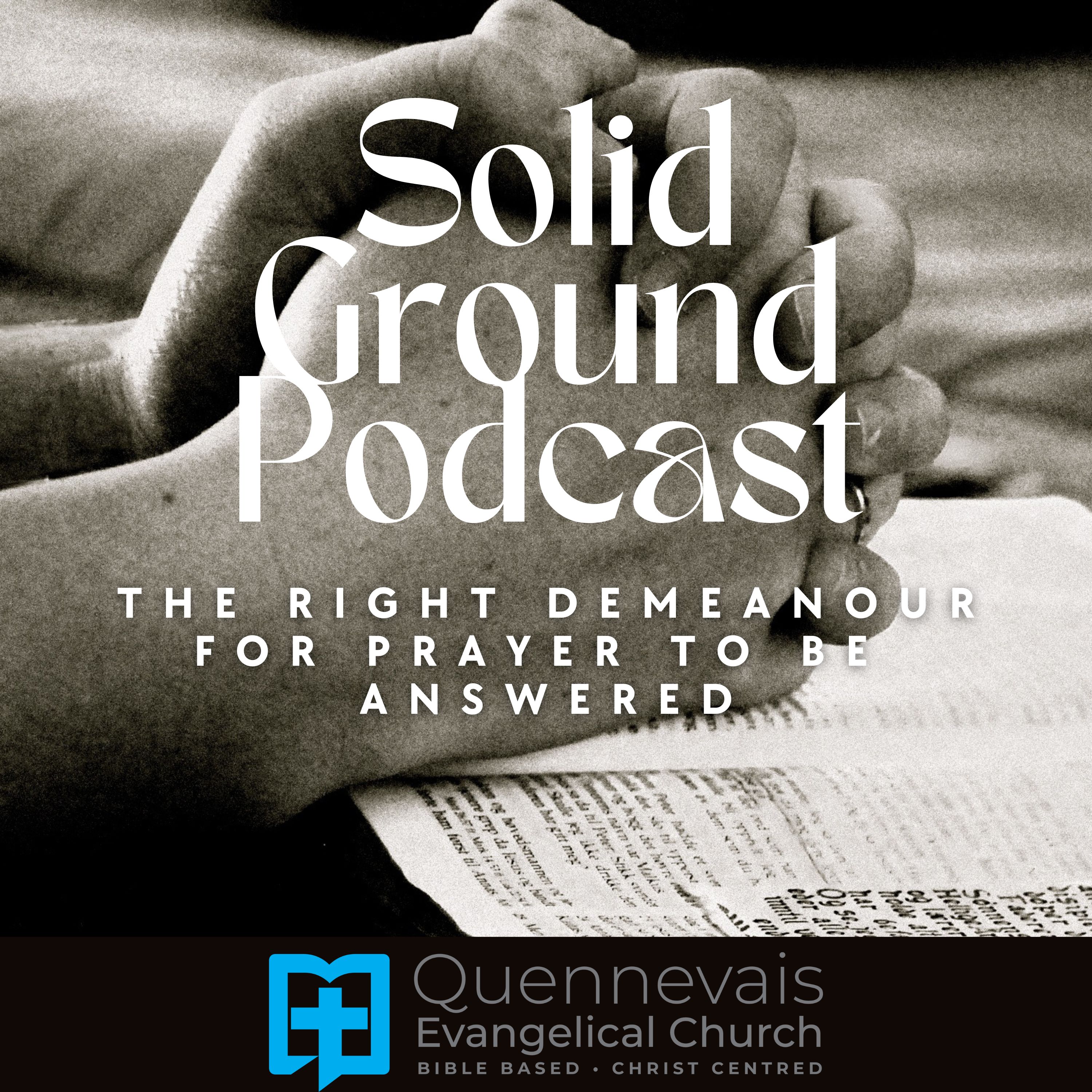 The Right Demeanour for Prayers to be Answered (2 Chronicles 7:14–16)