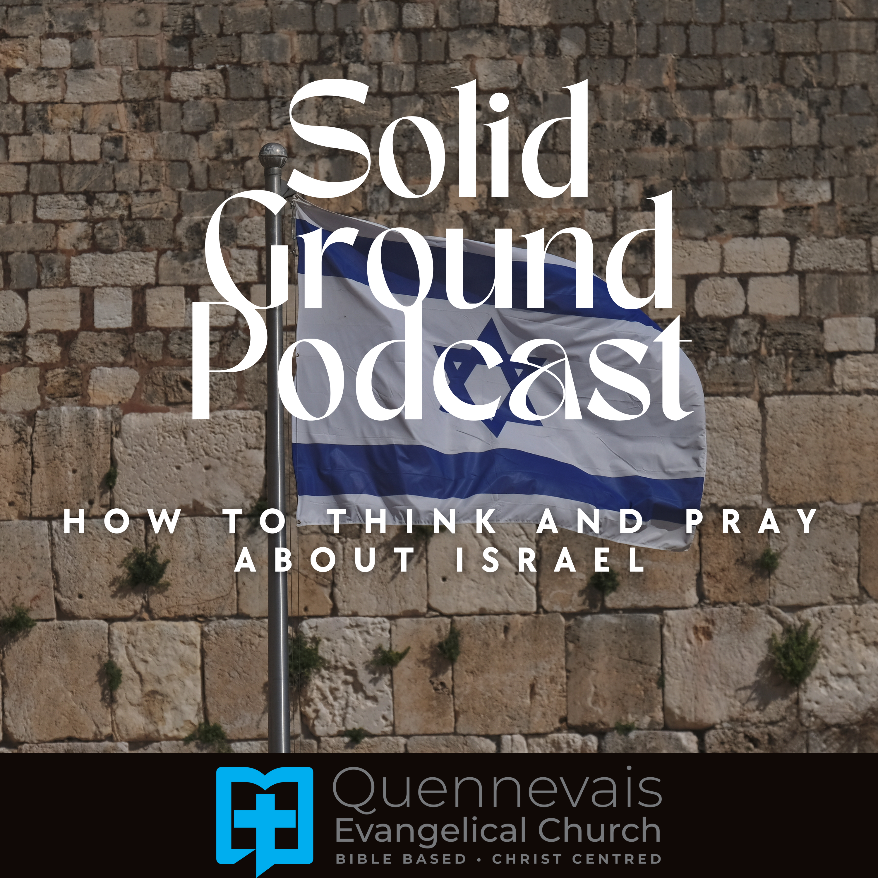 How to Think and Pray about Israel