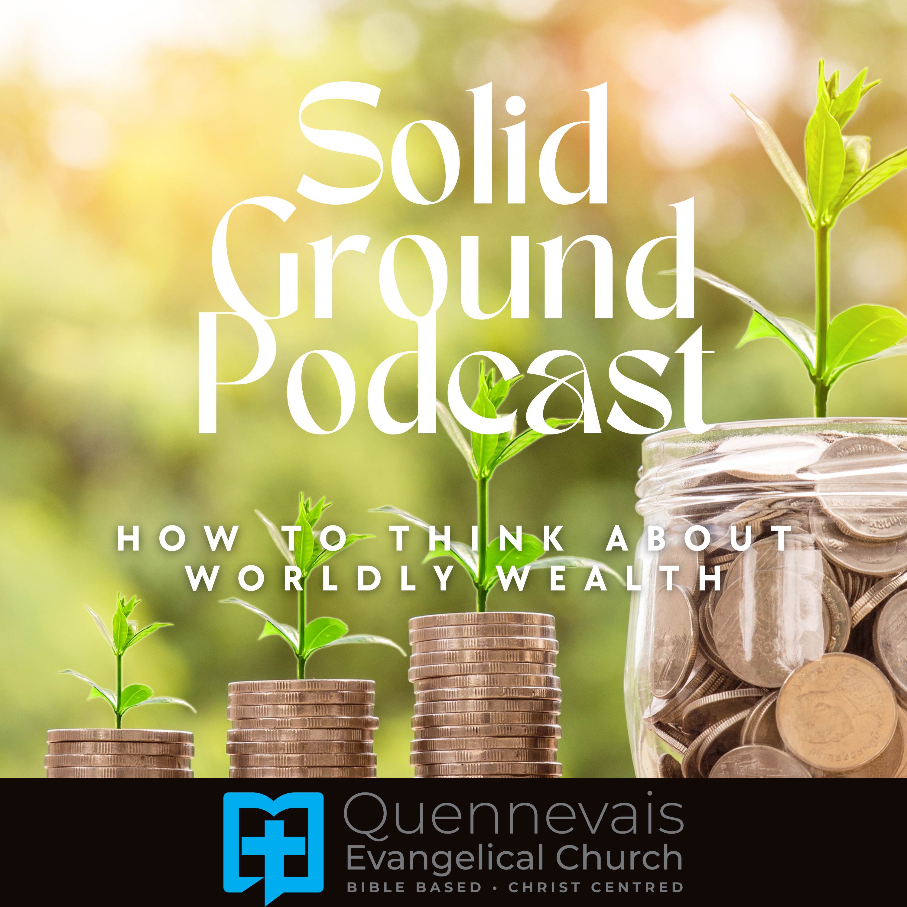 How to Think about Worldly Wealth (Luke 16:1–13)