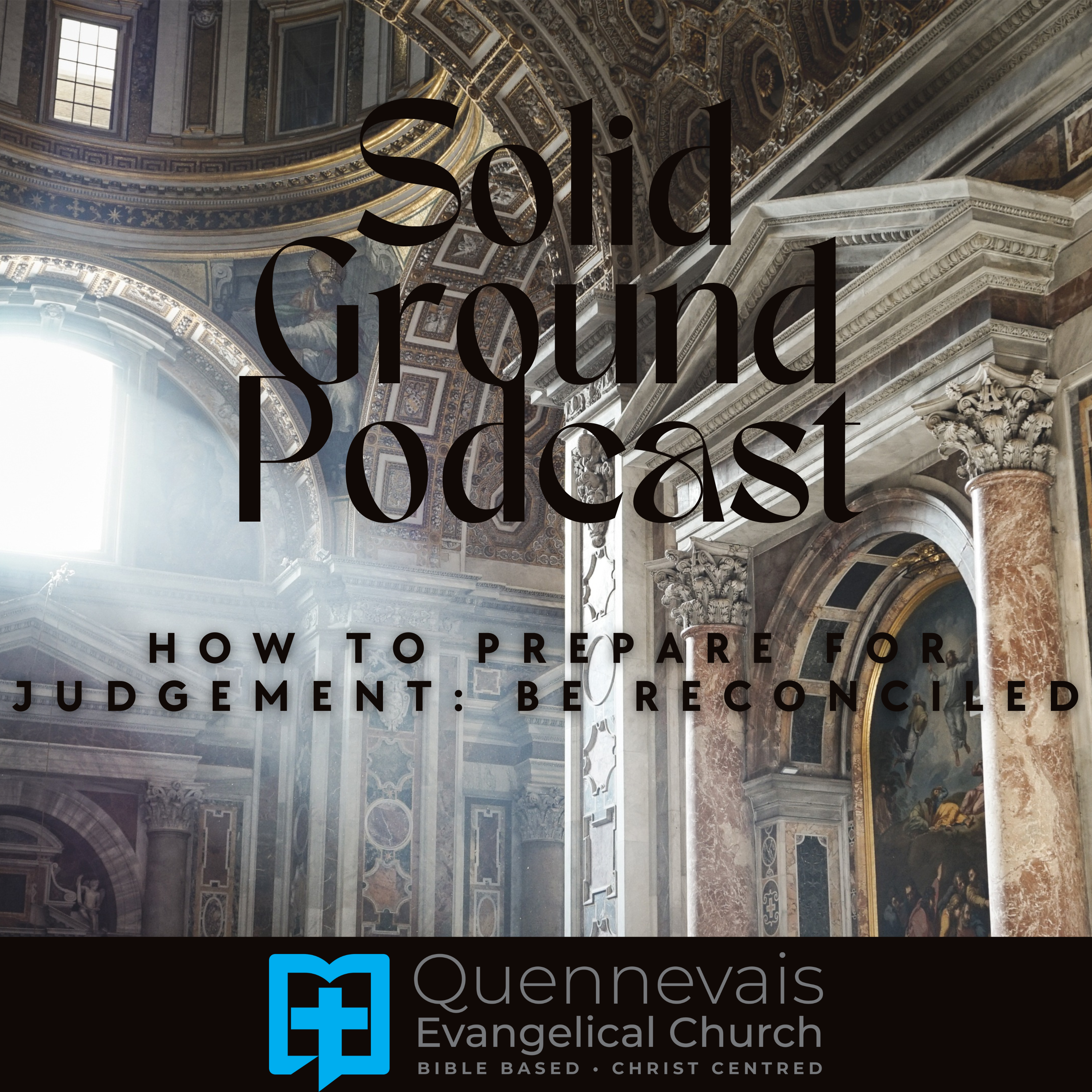 How to Prepare for Judgement: Be Reconciled (Luke 12:48–49)